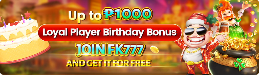 Loyal Players Birthday Bonus Up to 1000P